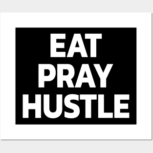 Eat Pray Hustle Posters and Art